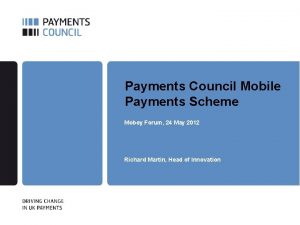 Payments Council Mobile Payments Scheme Mobey Forum 24