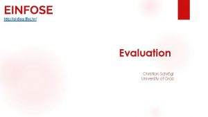 EINFOSE http einfose ffos hr Evaluation Christian Schlgl