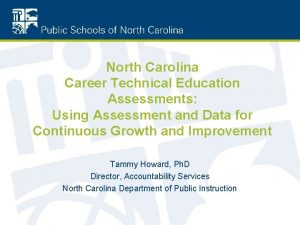 North Carolina Career Technical Education Assessments Using Assessment