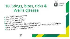 10 Stings bites ticks Weils disease s e