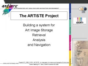 The ARTISTE Project Building a system for Art