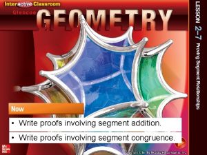 Write proofs involving segment addition Write proofs involving Write proofs involving segment addition Write proofs involving