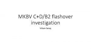 MKBV CDB 2 flashover investigation Viliam Senaj MKBVB