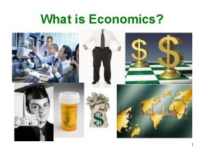 What is Economics 1 On a Separate piece