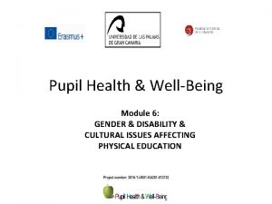 Pupil Health WellBeing Module 6 GENDER DISABILITY CULTURAL