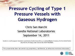 Pressure Cycling of Type 1 Pressure Vessels with