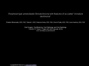 Peripheraltype ameloblastic fibrodentinoma with features of socalled immature