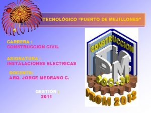 TECNOLGICO PUERTO DE MEJILLONES CARRERA CONSTRUCCIN CIVIL ASIGNATURA