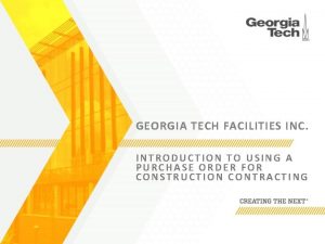 GEORGIA TECH FACILITIES INC INTRODUCTION TO USING A