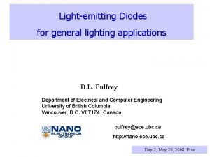 Lightemitting Diodes for general lighting applications D L Lightemitting Diodes for general lighting applications D L