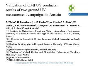 Validation of OMI UV products results of two