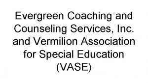Evergreen coaching and counseling