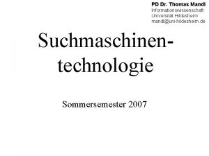 PD Dr Thomas Mandl Informationswissenschaft Universitt Hildesheim mandlunihildesheim