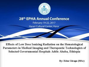 Effects of Low Dose Ionizing Radiation on the