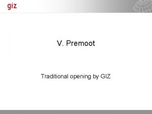 V Premoot Traditional opening by GIZ Seite Starting