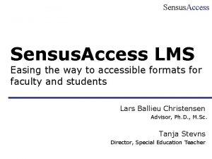 Sensus Access LMS Easing the way to accessible