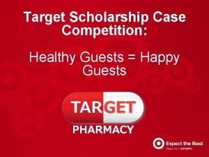 Target Scholarship Case Competition Healthy Guests Happy Guests