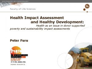 Health Impact Assessment and Healthy Development Health as