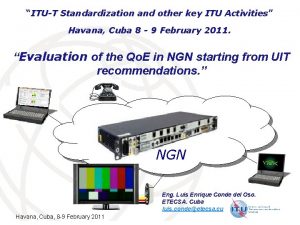 ITUT Standardization and other key ITU Activities Havana