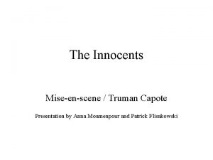 The Innocents Miseenscene Truman Capote Presentation by Anna