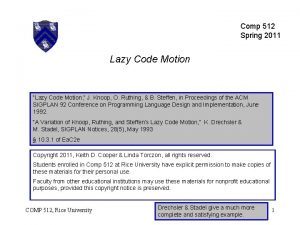 Comp 512 Spring 2011 Lazy Code Motion Lazy