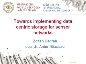 Towards implementing data centric storage for sensor networks