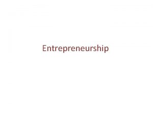 Entrepreneurship Entrepreneurship Course title and code Entrepreneurship BUS