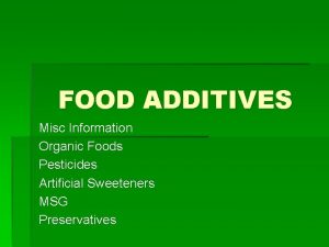 Organic food additives