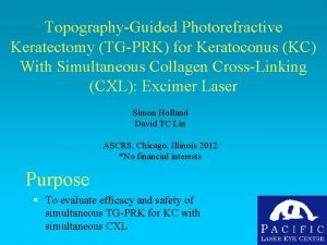 TopographyGuided Photorefractive Keratectomy TGPRK for Keratoconus KC With