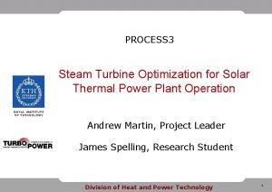 PROCESS 3 Steam Turbine Optimization for Solar Thermal