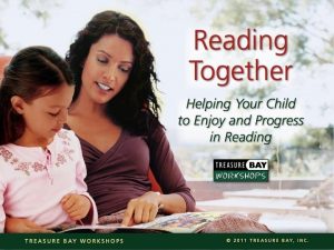 Overview Reading to your child or with your