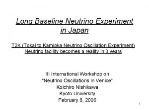 Long Baseline Neutrino Experiment in Japan T 2
