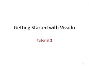 Getting started with vivado