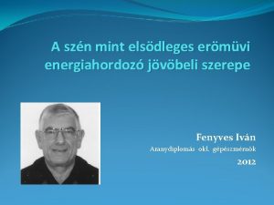 A szn mint elsdleges ermvi energiahordoz jvbeli szerepe