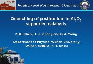 Positron and Positronium Chemistry Quenching of positronium in