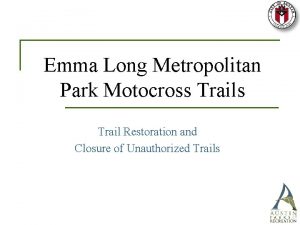 Emma Long Metropolitan Park Motocross Trail Restoration and