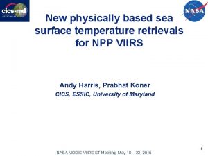 New physically based sea surface temperature retrievals for