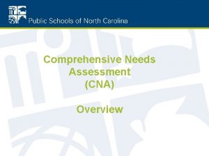 Comprehensive needs assessment