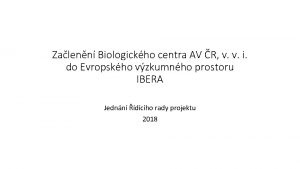 Zalenn Biologickho centra AV R v v i