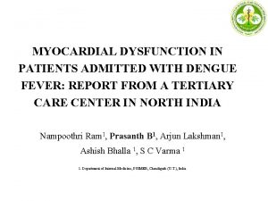 MYOCARDIAL DYSFUNCTION IN PATIENTS ADMITTED WITH DENGUE FEVER
