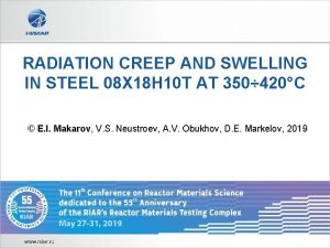 RADIATION CREEP AND SWELLING IN STEEL 08 18