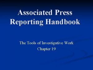 Associated Press Reporting Handbook The Tools of Investigative