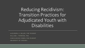 Reducing Recidivism Transition Practices for Adjudicated Youth with