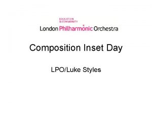 Composition Inset Day LPOLuke Styles My approach to