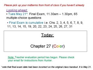 Please pick up your midterms from front of