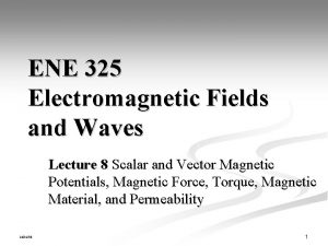 ENE 325 Electromagnetic Fields and Waves Lecture 8