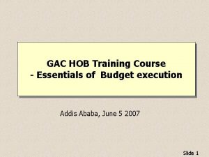 GAC HOB Training Course Essentials of Budget execution