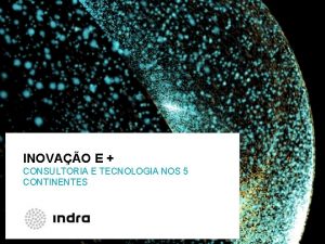 INOVAO E CONSULTORIA E TECNOLOGIA NOS 5 CONTINENTES