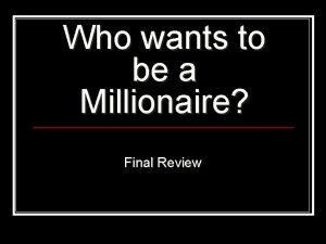 Who wants