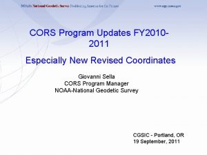 CORS Program Updates FY 20102011 Especially New Revised